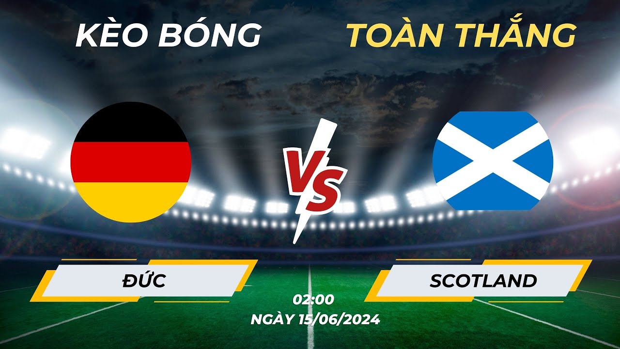 EURO 2024 Soi kèo Đức vs Scotland - Cuộc đối đầu hấp dẫn